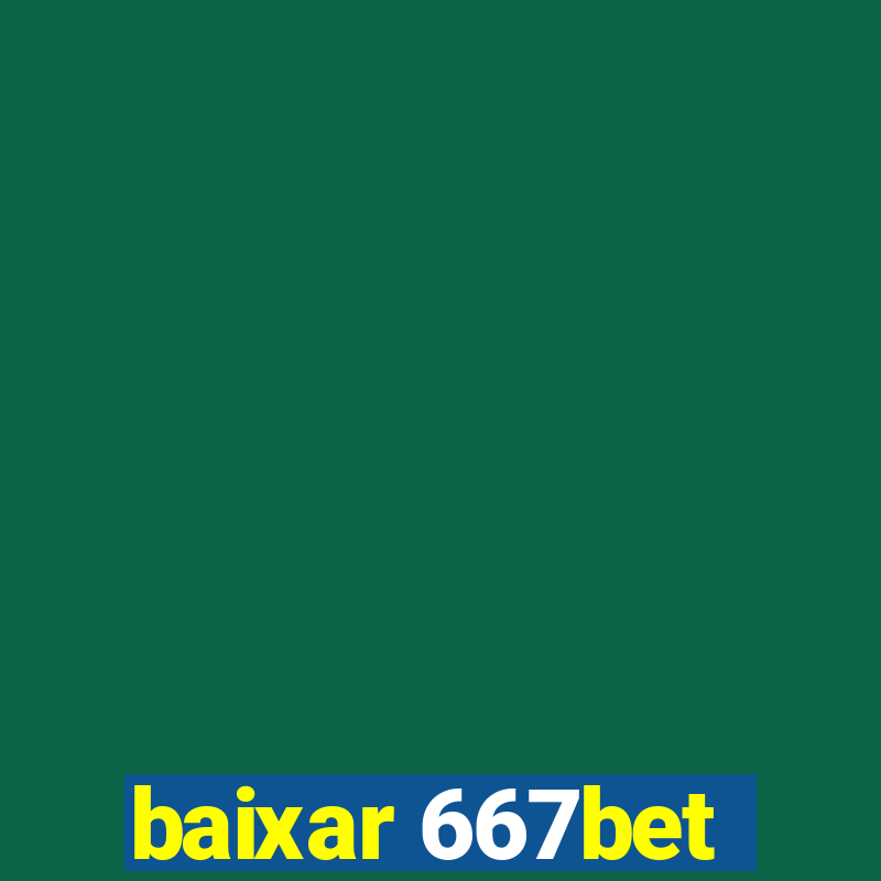 baixar 667bet